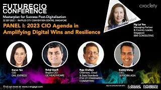 C Engage 2022 FutureCIO Panel: 2023 CIO Agenda in Simplifying Digital Wins and Resilience