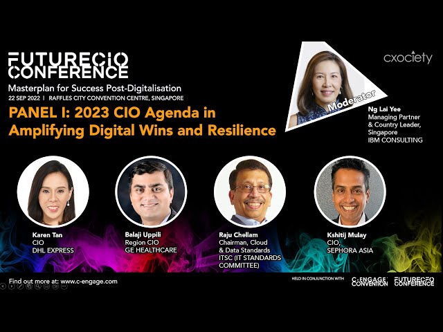 C Engage 2022 FutureCIO Panel: 2023 CIO Agenda in Simplifying Digital Wins and Resilience