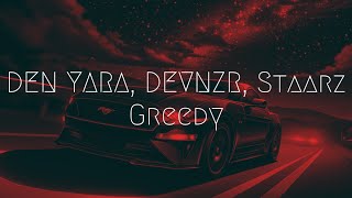 DEN YARA, DEVNZR, Staarz - Greedy | Extended Remix