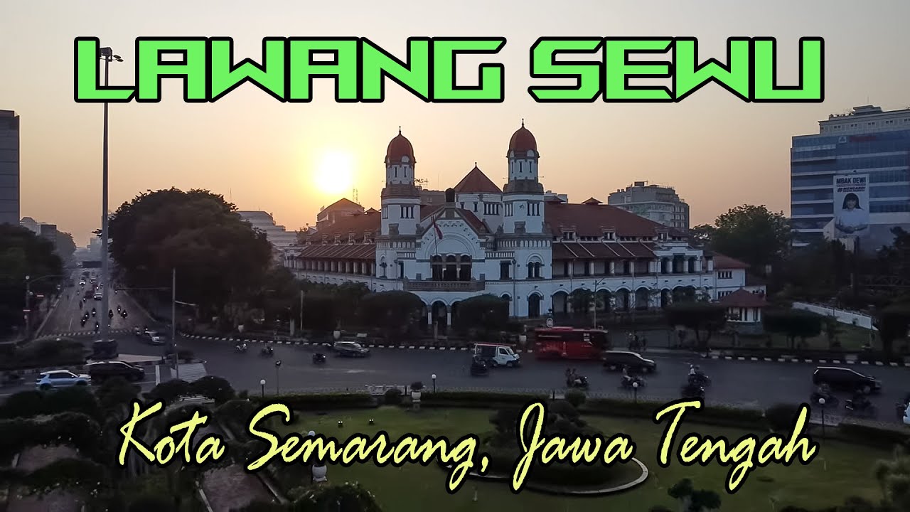 LAWANG SEWU || BANGUNAN PENINGGALAN BELANDA DI TENGAH KOTA SEMARANG || JAWA TENGAH