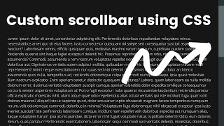 Custom scrollbar using CSS. Make your webpage attractive by doing this