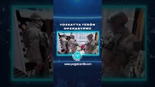 Yozgatta Deaş Operasyonu 5 Şüpheliden 3Ü Tutuklandı