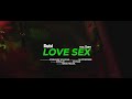 REBL Love Sex Feat Sam Visualizer REBL Love Sex Feat Sam Visualizer