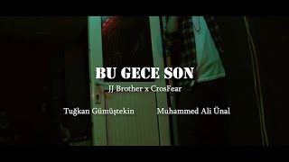 JJ Brother feat. Crosfear - Bu Gece Son  Resimi