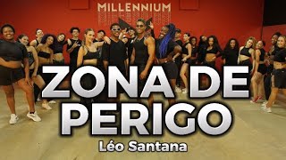 ZONA DE PERIGO - LÉO SANTANA, MILLENNIUM COREOGRAFIA 🇧🇷