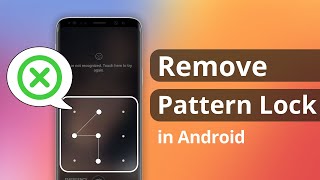[3 Ways] How to Remove Pattern Lock in Android 2023 screenshot 4