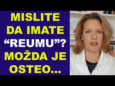 Mislite da imate "reumu"? Možda je osteoartritis / dr Bojana Mandić