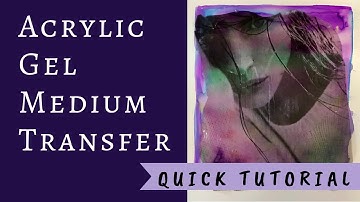 How to Create an Acrylic Gel Medium  Image Transfer for Mixed Media Art