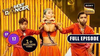 India's Best Dancer Season 3 | Dance Ka Fest | Ep 17 | Full Episode | 3 June 2023