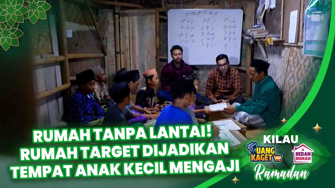 MASYA ALLAH RUMAH TANPA LANTAI DIJADIKAN TEMPAT MENGAJI ANAK-ANAK✨  | KILAU EPS 735