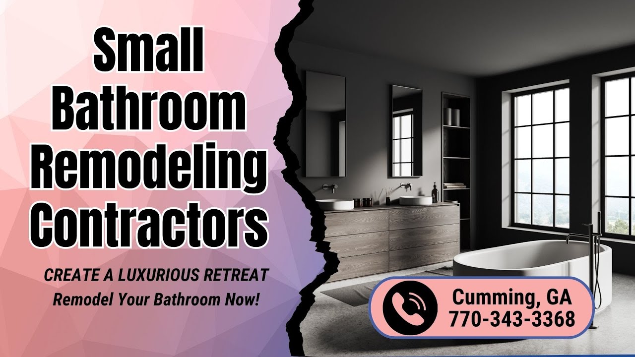 Small Bathroom Remodeling Contractors Cumming, GA