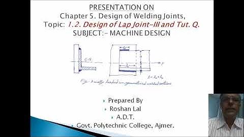 ME308 Design of lap joint III and Tut Q Roshan Lal ADT GPC Ajmer