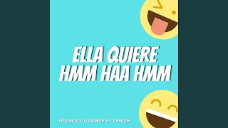 Ella Quiere Hmm... Haa... Hmm