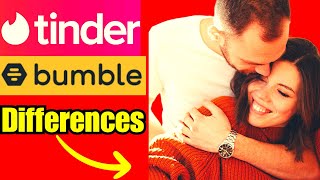 Bumble vs  Tinder 10 Revealing Differences! #freedatingapps