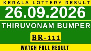 KERALA LOTTERY THIRUVONAM BUMPER BR-111| LIVE LOTTERY RESULT TODAY 26.09.2026| KERALA LOTTERY TODAY|
