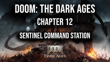 Doom: The Dark Ages – Chapter 12: Sentinel Command Station | Ravager Unlocked!