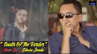 'SOUTH OF THE BORDER' Cover by ... edwin jandu... Music andy volvo🎹🎹(Engelbert Humperdinck)