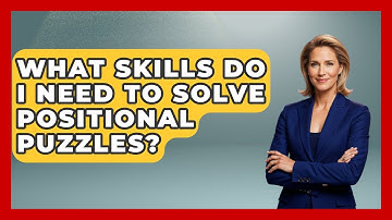 What Skills Do I Need To Solve Positional Puzzles? - The Chess Codex