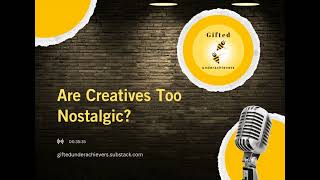 Are Creatives Too Nostalgic
