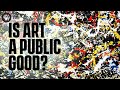 Why Does the Government Pay for Art?