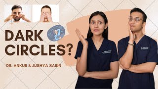 How to remove dark circles | Dark Circle Treatment | Dr. Ankur & Dr. Jushya