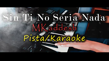 Sin Ti No Sería Nada | @M'Kaddesh | Pista-Karaoke