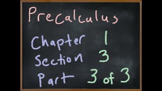 MA2090 Precalculus Chapter 1 Section 3 Part 3/3