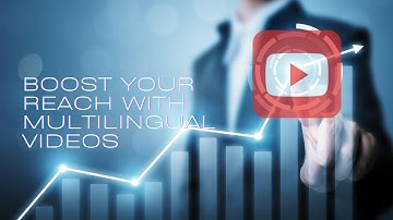 Boost Your YouTube Reach with Multilingual Videos | Video Translation Tips