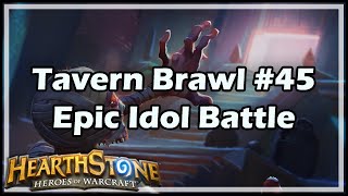 [Hearthstone] Tavern Brawl #45: Epic Idol Battle