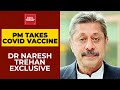 PM Modi Takes Covid Vaccine: Dr Naresh Trehan Says Rumours Related To Covaxin Should Be Put To Rest