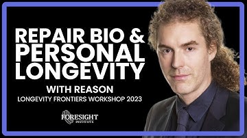 Reason | Repair Bio & Personal Longevity @ Longevity Frontiers Workshop 2023