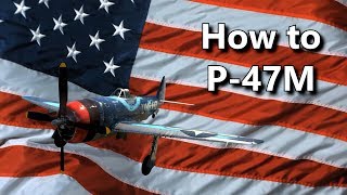 How to P-47M