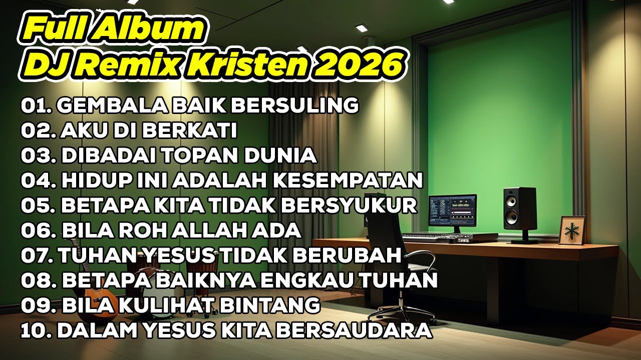 DJ REMIX ROHANI 2026💃GEMBALA BAIK BERSULING ✝️ AKU DIBERKATI ✝️ DIBADAI TOPAN DUNIA