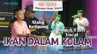 IKAN DALAM KOLAM - Afang+Lulu+Faivi | ONE NADA MUSIC SCHOOL Jilid 8