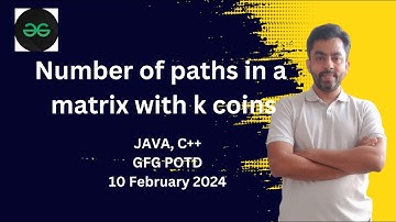 Number of paths in a matrix with k coins | GFG POTD 10 Feb 2024 | JAVA | C++