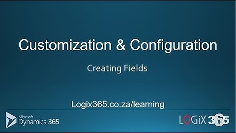 Day 11   Creating Fields in Dynamics 365