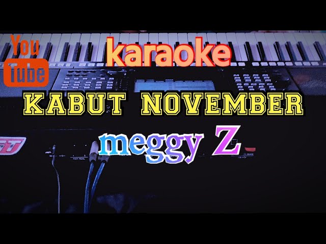 karaoke KABUT NOVEMBER || MEGGY Z || class=