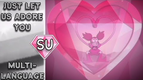 Steven Universe The Movie: Just let us adore you (Reprise) (Multilanguage)