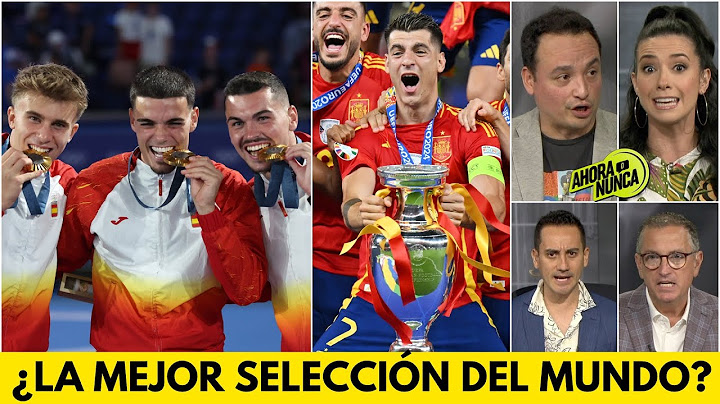 ESPAÑA logró ORO OLÍMPICO y GANA TODO en 2024. ¿Se quedará con el MUNDIAL DE 2026? | Ahora o Nunca