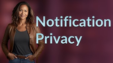 Are App Notifications Still a Privacy Risk in 2024?
