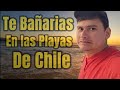 Te bañarias en las playas de chile ?