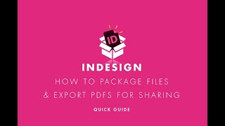 InDesign: Packaging Files/Exporting PDFs