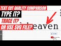 Text Cut Quality Comparison - Should You Type It? Trace It? Or use the SVG?