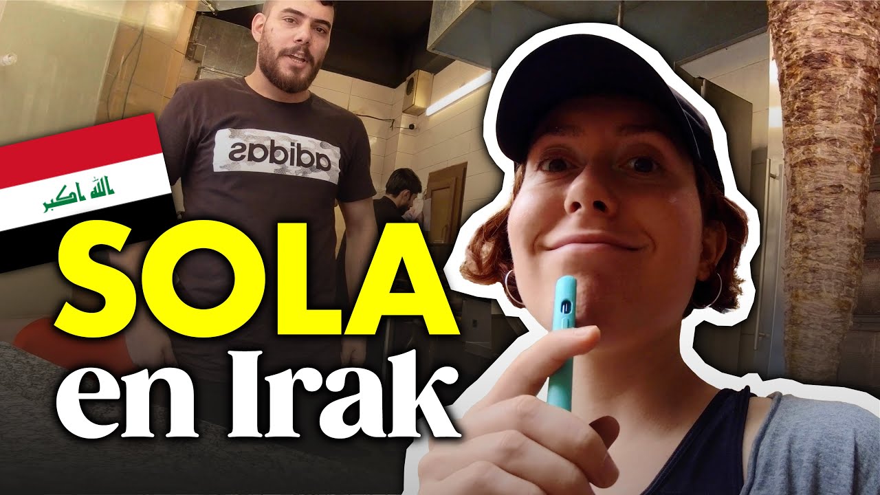 🇮🇶  Primeras 24 horas SOLA en BAGDAD, IRAQ / امرأة لوحدها لمد ٢٤ ساعة في بغداد