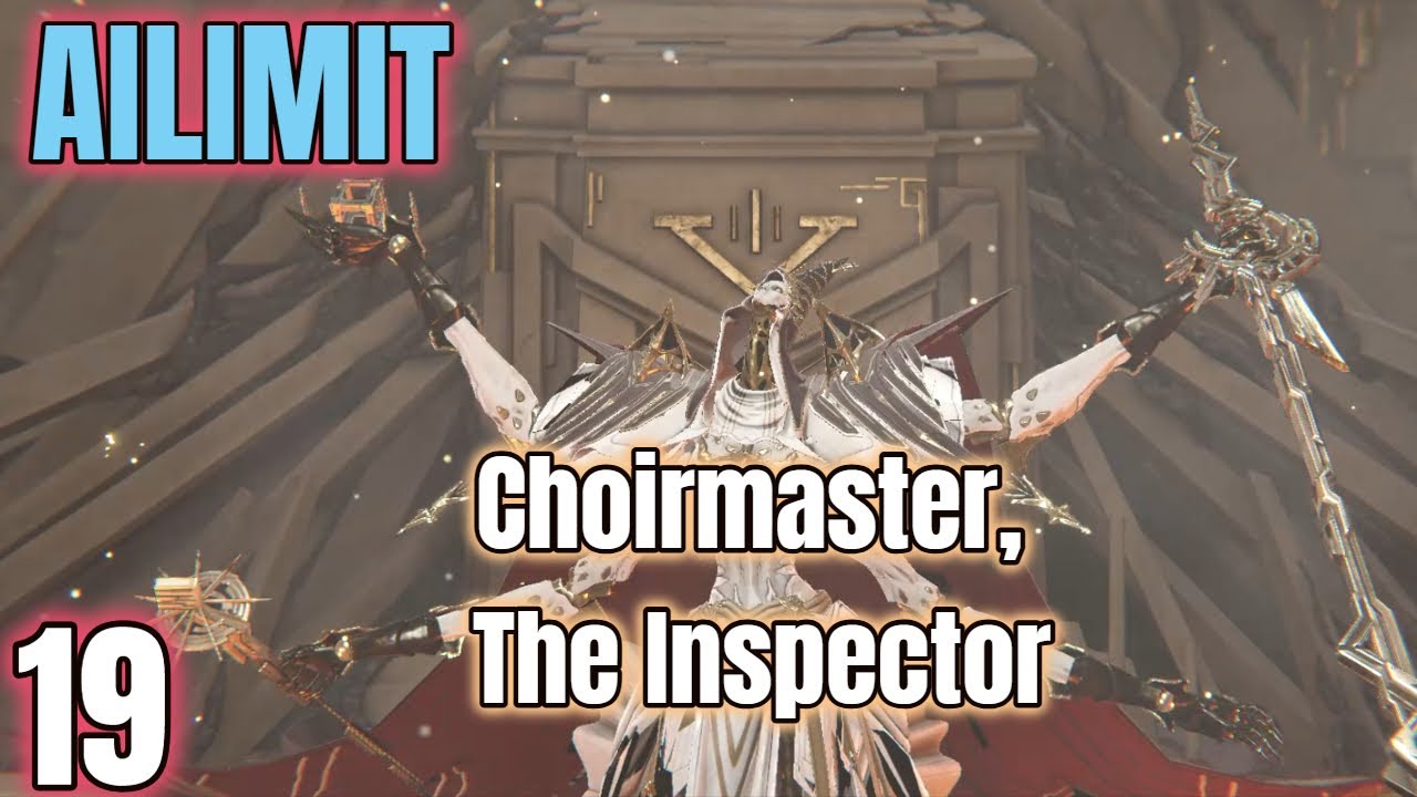 AILIMIT - Walkthrough Part 19 - Choirmaster, The Inspector