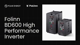 FOLINN BD600 Inverter in Action | Polar Energy