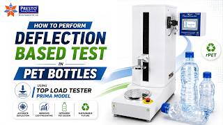How to Perform Deflection Test in PET Bottles? Top Load Tester for Lightweighting Optimization