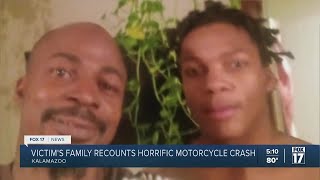 Victim's family recounts horrific motorcycle crash in Kalamazoo