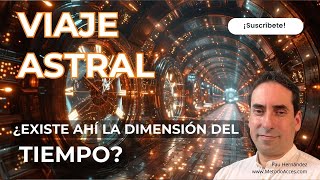 El tiempo en el Viaje Astral