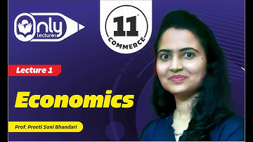 11th Commerce | MH Board | Basics of Economics Lecture 1| Prof. Preeti Soni Bhandari